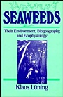 Seaweeds: Their Environment, Biogeography, and Ecophysiology - ISBN 9780471624349