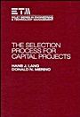 The Selection Process for Capital Projects - ISBN 9780471634256
