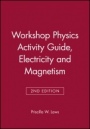 The Physics Suite: Workshop Physics Activity Guide, Module 4: Electricity and Magnetism - ISBN 9780471641162