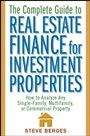 The Complete Guide to Real Estate Finance for Investment Properties: How to Analyze Any Single–Family, Multifamily, or Commercial Property - ISBN 9780471647126