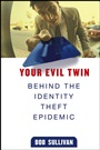 Your Evil Twin: Behind the Identity Theft Epidemic - ISBN 9780471648109
