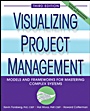 Visualizing Project Management: Models and Frameworks for Mastering Complex Systems - ISBN 9780471648482