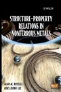 Structure–Property Relations in Nonferrous Metals - ISBN 9780471649526