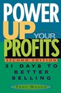 Power Up Your Profits: 31 Days to Better Selling - ISBN 9780471651499