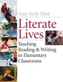 Literate Lives: Teaching Reading and Writing in Elementary Classrooms - ISBN 9780471652984