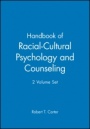 Handbook of Racial–Cultural Psychology and Counseling: 2 Volume Set - ISBN 9780471656258