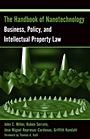 The Handbook of Nanotechnology: Business, Policy, and Intellectual Property Law - ISBN 9780471666950