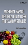Microbial Hazard Identification in Fresh Fruits and Vegetables - ISBN 9780471670766