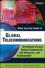 Wiley Survival Guide in Global Telecommunications: Broadband Access, Optical Components and Networks, and Cryptography - ISBN 9780471675204