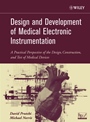 Design and Development of Medical Electronic Instrumentation: A Practical Perspective of the Design, Construction, and Test of Medical Devices - ISBN 9780471676232