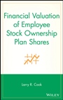 Financial Valuation of Employee Stock Ownership Plan Shares - ISBN 9780471678472