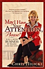 May I Have Your Attention, Please?: Build a Better Business by Telling Your True Story - ISBN 9780471678892
