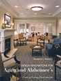 Design Innovations for Aging and Alzheimers: Creating Caring Environments - ISBN 9780471681182