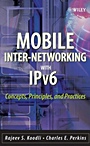 Mobile Inter–networking with IPv6: Concepts, Principles and Practices - ISBN 9780471681656