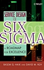 Service Design for Six Sigma: A Roadmap for Excellence - ISBN 9780471682912