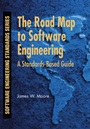 The Road Map to Software Engineering: A Standards–Based Guide - ISBN 9780471683629