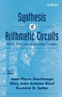 Synthesis of Arithmetic Circuits: FPGA, ASIC and Embedded Systems - ISBN 9780471687832