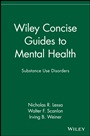 Wiley Concise Guides to Mental Health: Substance Use Disorders - ISBN 9780471689911