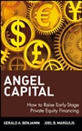 Angel Capital: How to Raise Early–Stage Private Equity Financing - ISBN 9780471690634