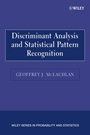 Discriminant Analysis and Statistical Pattern Recognition - ISBN 9780471691150