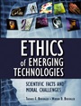 Ethics of Emerging Technologies: Scientific Facts and Moral Challenges - ISBN 9780471692126