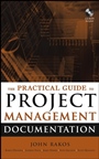 The Practical Guide to Project Management Documentation - ISBN 9780471693093