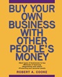 Buy Your Own Business With Other Peoples Money - ISBN 9780471694984
