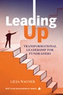Leading Up: Transformational Leadership for Fundraisers - ISBN 9780471697183
