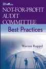 Not–for–Profit Audit Committee Best Practices - ISBN 9780471697411