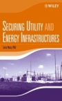 Securing Utility and Energy Infrastructures - ISBN 9780471705253