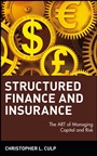 Structured Finance and Insurance: The ART of Managing Capital and Risk - ISBN 9780471706311
