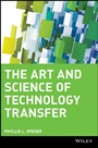 The Art and Science of Technology Transfer - ISBN 9780471707271