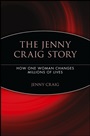 The Jenny Craig Story: How One Woman Changes Millions of Lives - ISBN 9780471708964