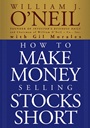 How to Make Money Selling Stocks Short - ISBN 9780471710493