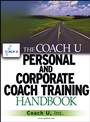 The Coach U Personal and Corporate Coach Training Handbook - ISBN 9780471711735