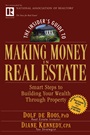 The Insiders Guide to Making Money in Real Estate: Smart Steps to Building Your Wealth Through Property - ISBN 9780471711773