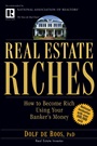 Real Estate Riches: How to Become Rich Using Your Bankers Money - ISBN 9780471711803