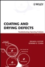Coating and Drying Defects: Troubleshooting Operating Problems - ISBN 9780471713685