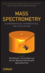 Mass Spectrometry: Instrumentation, Interpretation, and Applications - ISBN 9780471713951