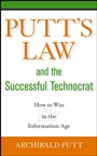 Putts Law and the Successful Technocrat: How to Win in the Information Age - ISBN 9780471714224