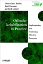 Offender Rehabilitation in Practice: Implementing and Evaluating Effective Programs - ISBN 9780471720263