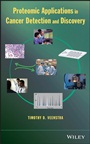 Proteomic Applications in Cancer Detection and Discovery - ISBN 9780471724063