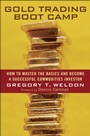 Gold Trading Boot Camp: How to Master the Basics and Become a Successful Commodities Investor - ISBN 9780471728009