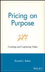 Pricing on Purpose: Creating and Capturing Value - ISBN 9780471729808