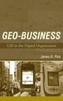 Geo–Business: GIS in the Digital Organization - ISBN 9780471729983