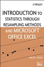 Introduction to Statistics Through Resampling Methods and Microsoft Office Excel - ISBN 9780471731917