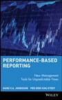 Performance–Based Reporting: New Management Tools for Unpredictable Times - ISBN 9780471735434