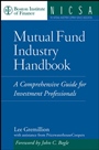 Mutual Fund Industry Handbook: A Comprehensive Guide for Investment Professionals - ISBN 9780471736240