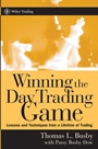 Winning the Day Trading Game: Lessons and Techniques from a Lifetime of Trading - ISBN 9780471738237