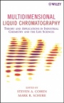 Multidimensional Liquid Chromatography: Theory and Applications in Industrial Chemistry and the Life Sciences - ISBN 9780471738473